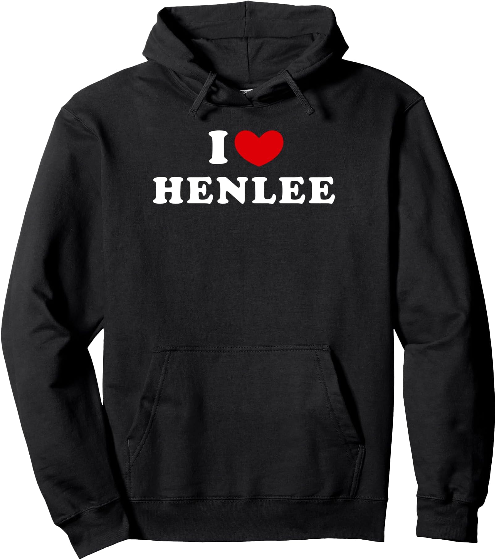 I Love Henlee, I Heart Henlee Pullover Hoodie