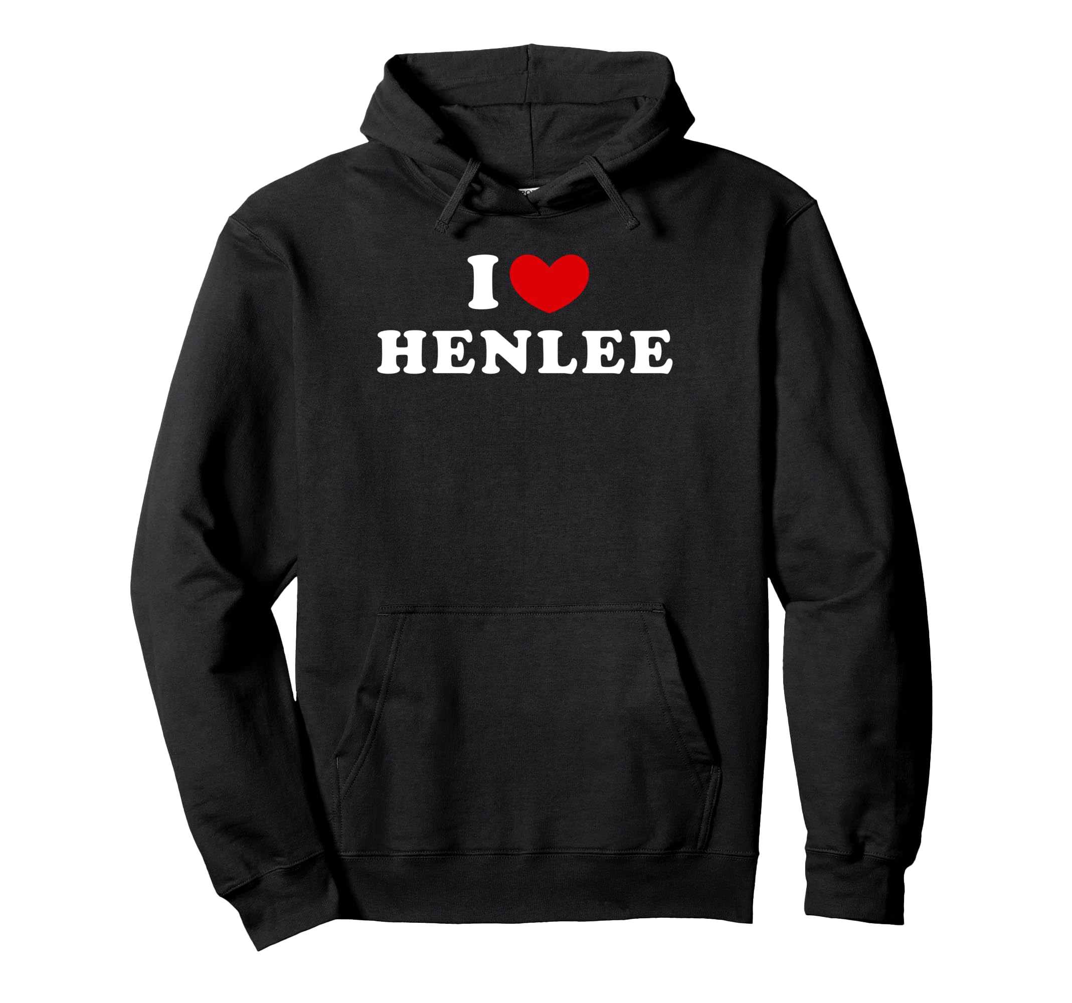 I Love Henlee, I Heart Henlee Pullover Hoodie