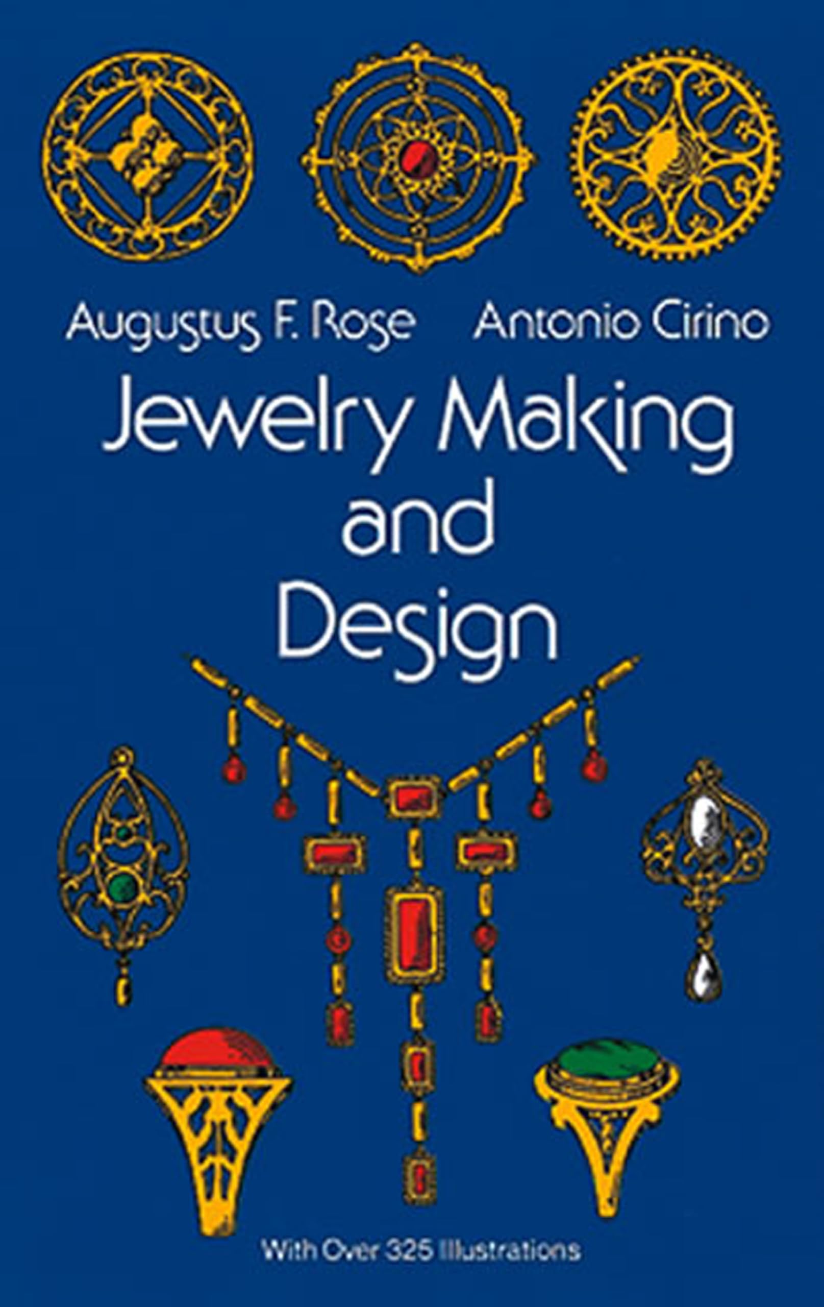 Jewelry Making and Design: An Illustrated Textbook for Teachers, Students of Design and Craft Workers