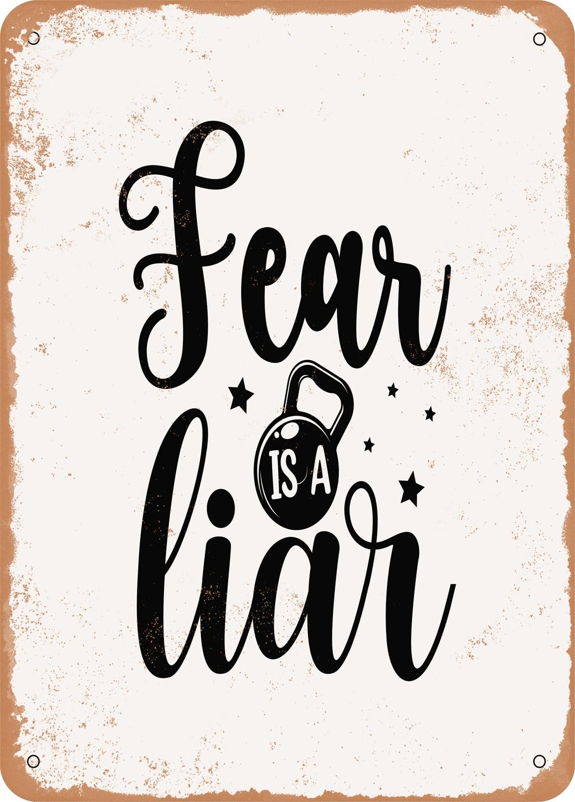 Miaomansenstore Metal Sign - Fear Is A Liar - Vintage Look Home Decor