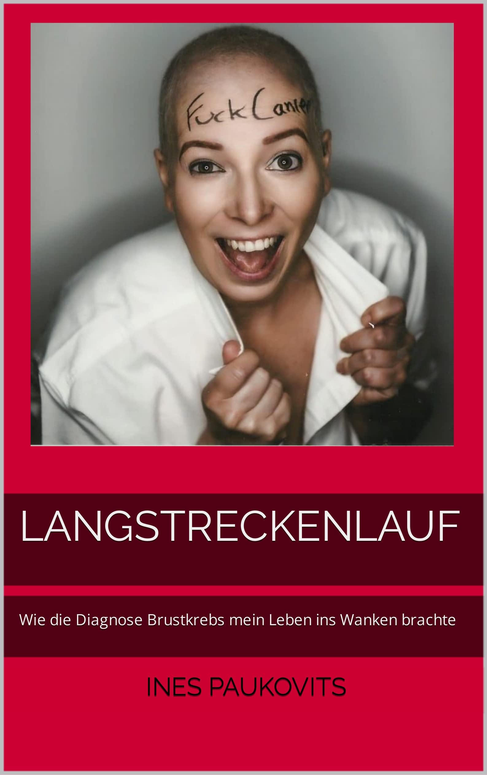 Langstreckenlauf: Wie die Diagnose Brustkrebs mein Leben ins Wanken brachte (German Edition)