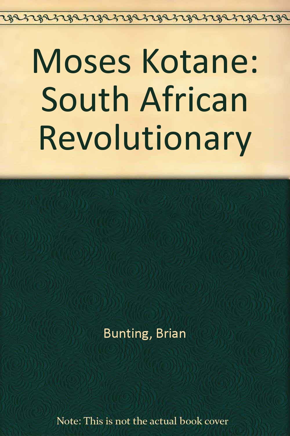 Buy Moses Kotane South African Revolutionary Book Online at Low Prices