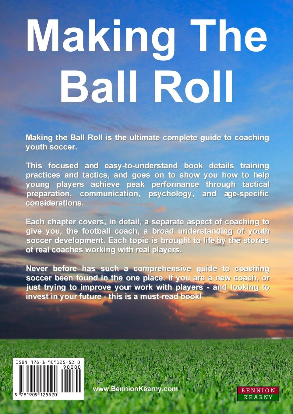 Making the Ball Roll: A Complete Guide to Youth Football for the Aspiring Soccer Coach (Soccer Coaching)