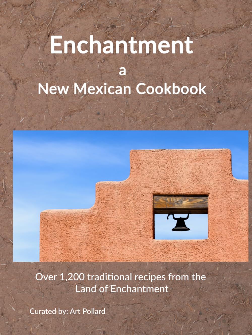 Enchantment: A New Mexican Cookbook