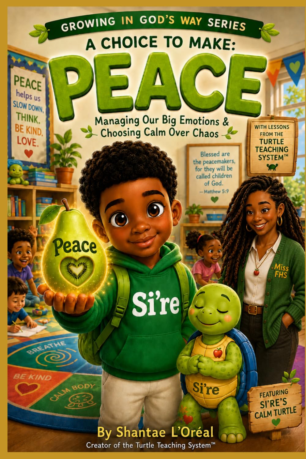 A Choice to Make: Peace (“The Fruit on My Tree: Growing God’s Way Series”)
