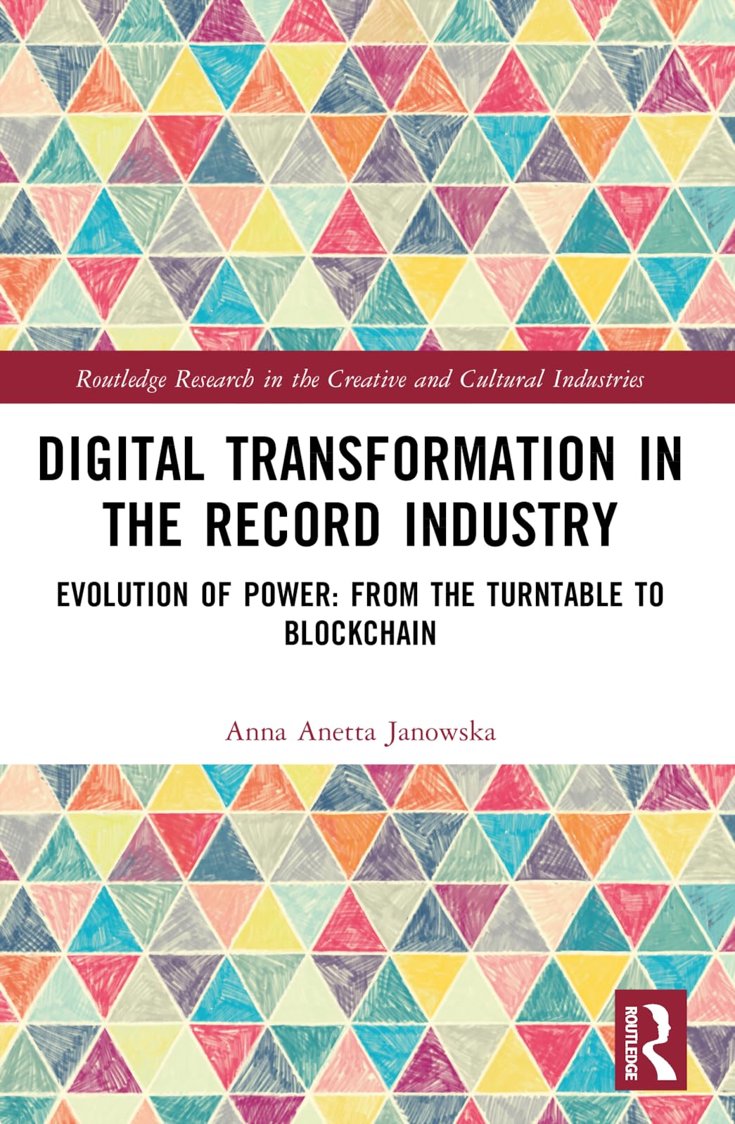 Digital Transformation in The Recording Industry: Evolution of Power: From The Turntable To Blockchain