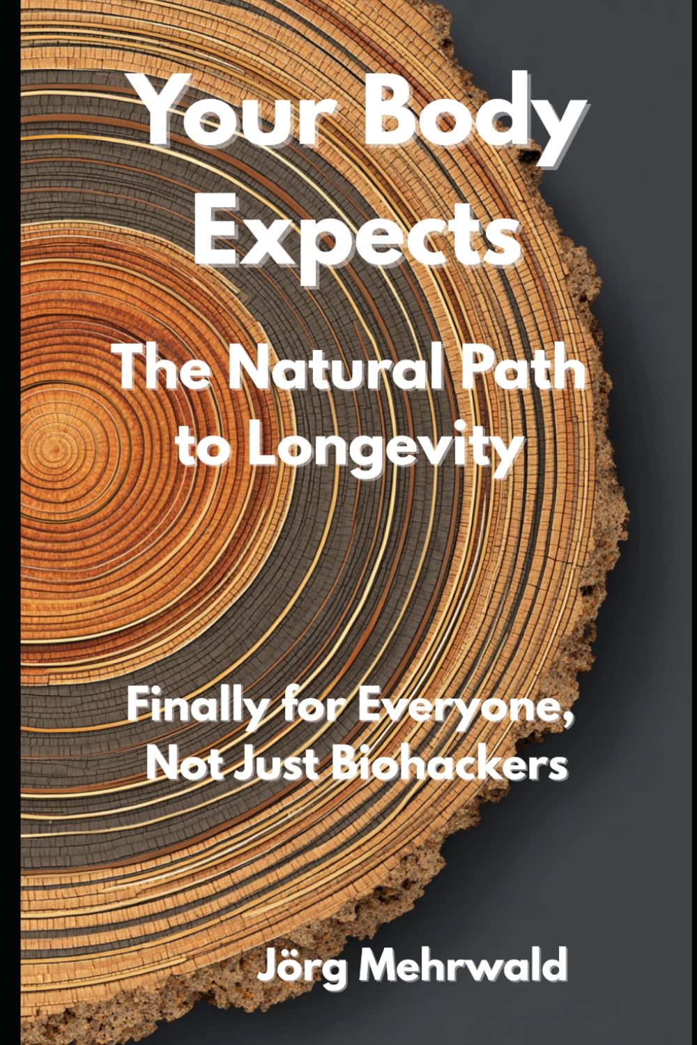Your Body Expects: The Natural Path to Longevity