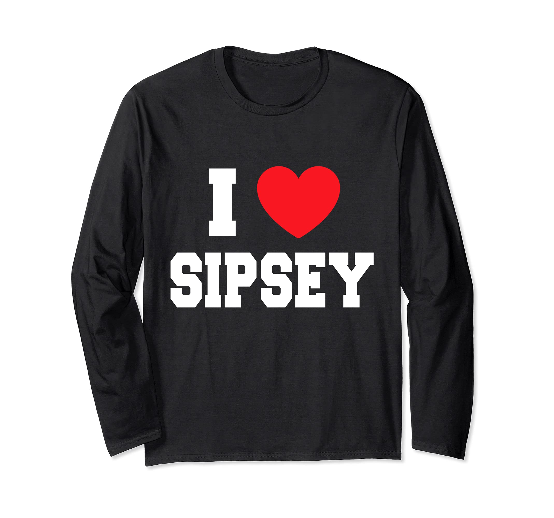 I Love Sipsey Long Sleeve T-Shirt