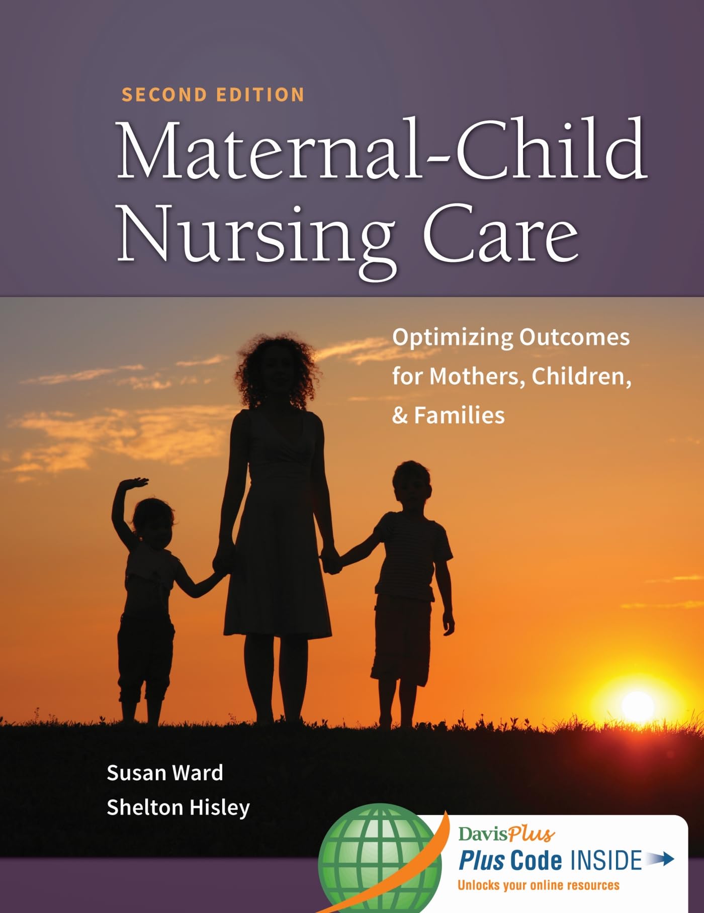 Cover of Maternal-Child Nursing Care with The Women's Health Companion: Optimizing Outcomes for Mothers, Children, and Families: Optimizing Outcomes for Mothers, Children, and Families