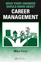 What Every Engineer Should Know About Career Management (ISSN Book 43)