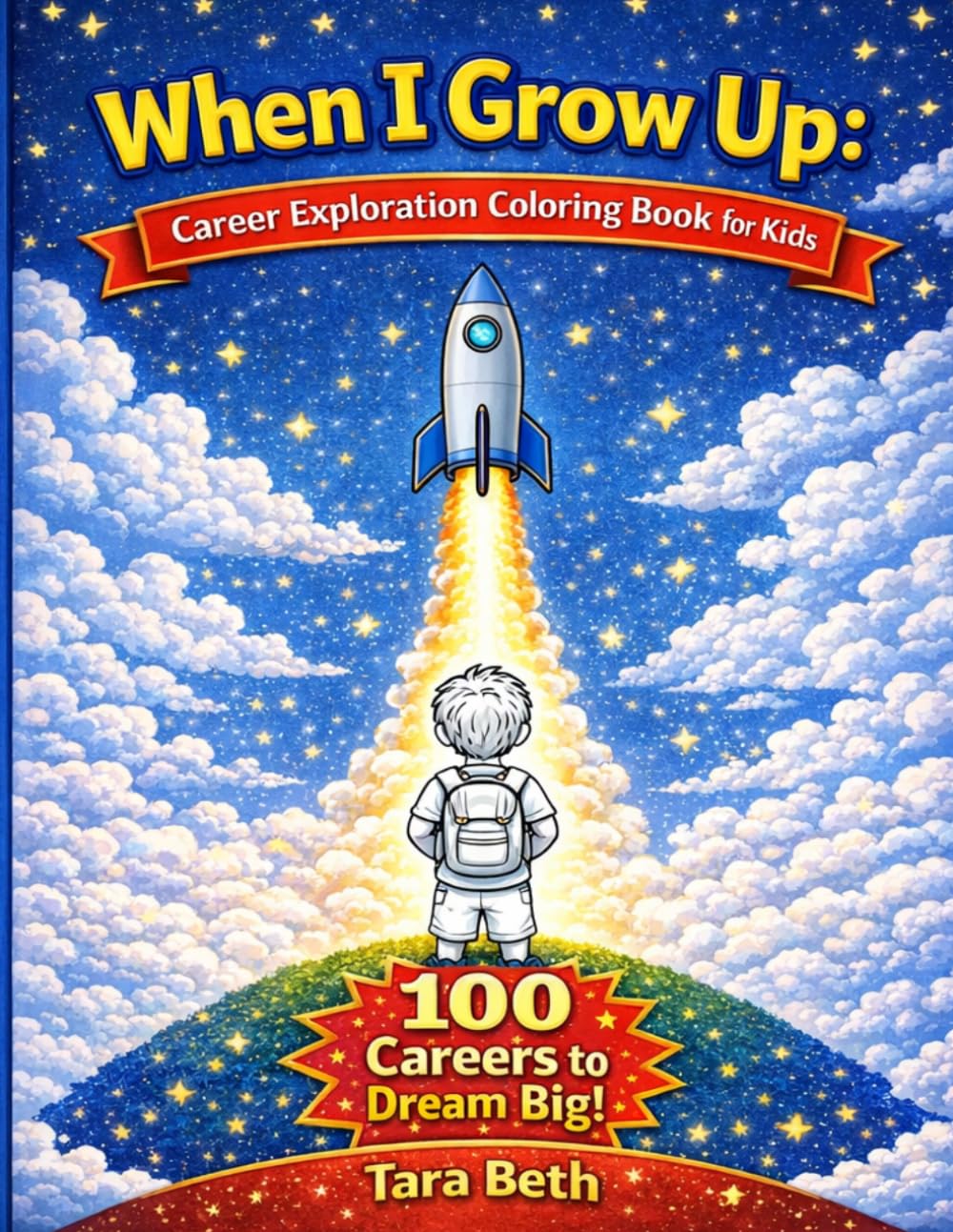 When I Grow Up: Career Exploration Coloring Book for Kids: 100 Careers to Dream Big! (Relax and Color: Mindful Moments Coloring Pleasant Scenes)