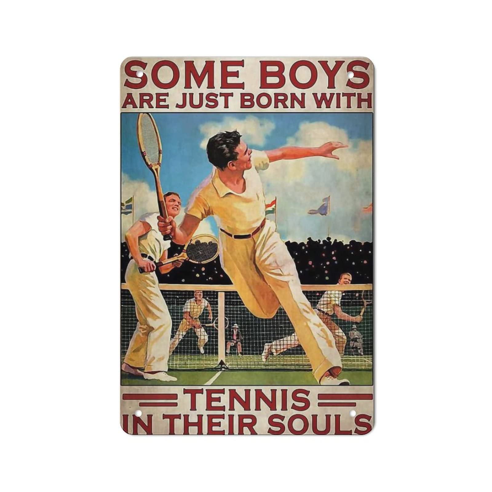 AOOEDM Some Boys Are Just Born With Tennis In Their Souls Wall Metal Tin Sign for Home Bar Pub Kitchen Wall Art Deocr Man Cave Vintage Metal Sign Poster Plaque Signs Quotes Sign