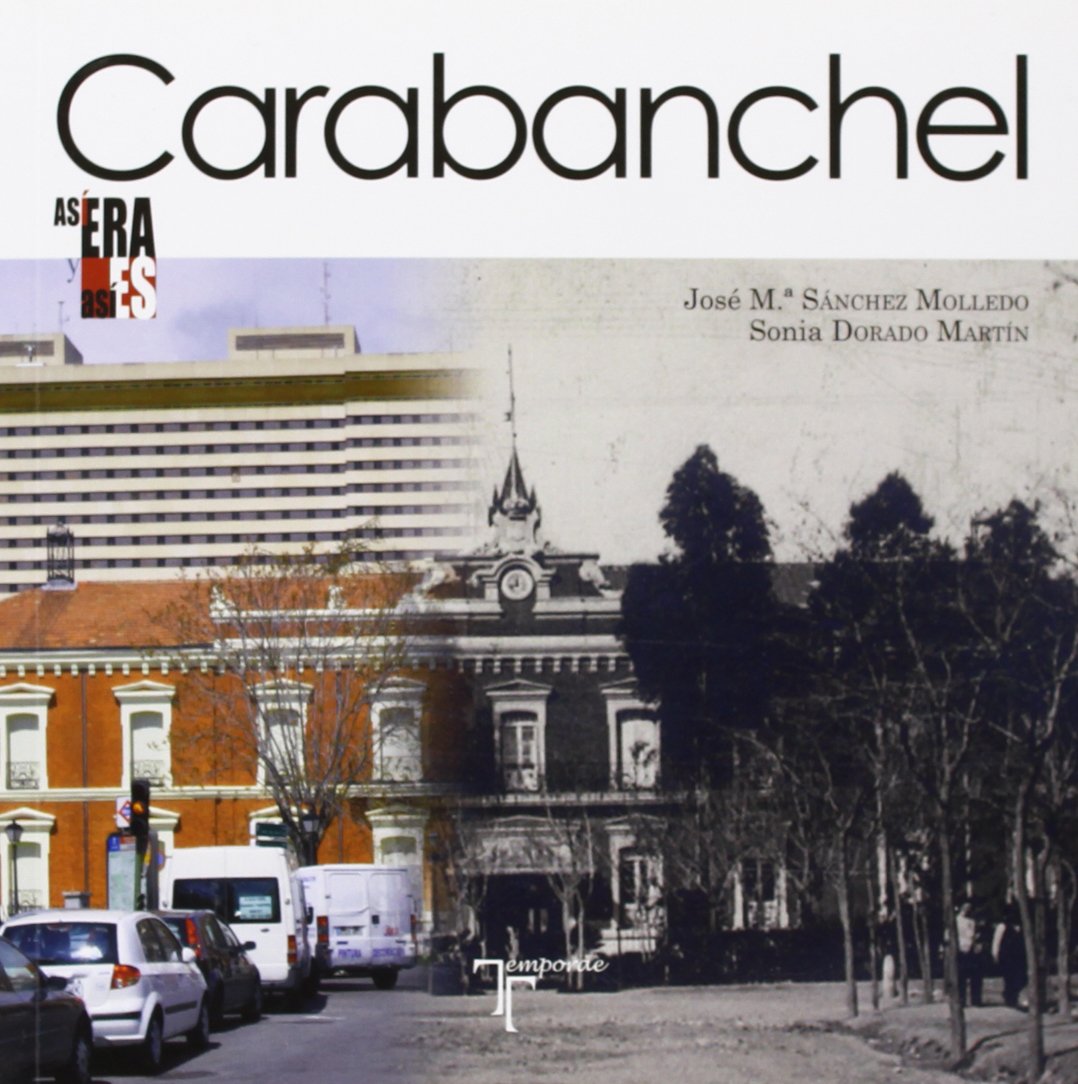 Carabanchel d'hier à aujourd'hui livre d'histoire et photographies