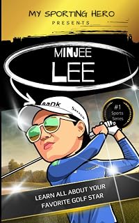 My Sporting Hero: Minjee Lee: Learn all about your favorite golf star (My Sporting Hero: Biographies for Children aged 9 - 12)