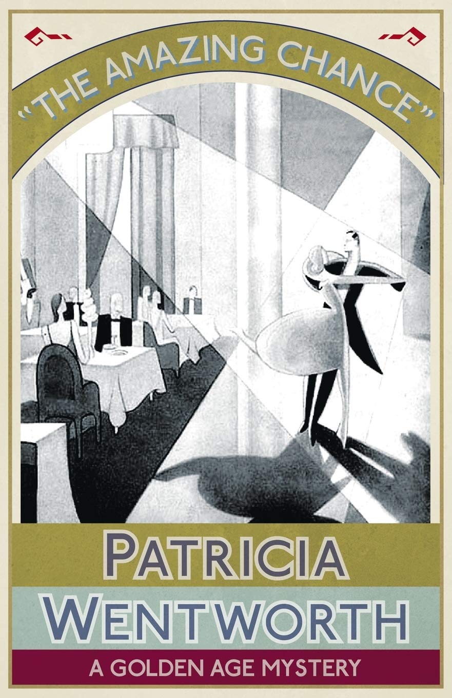 Patricia Wentworth - The Amazing Chance - Golden Age Mystery - Paperback Book