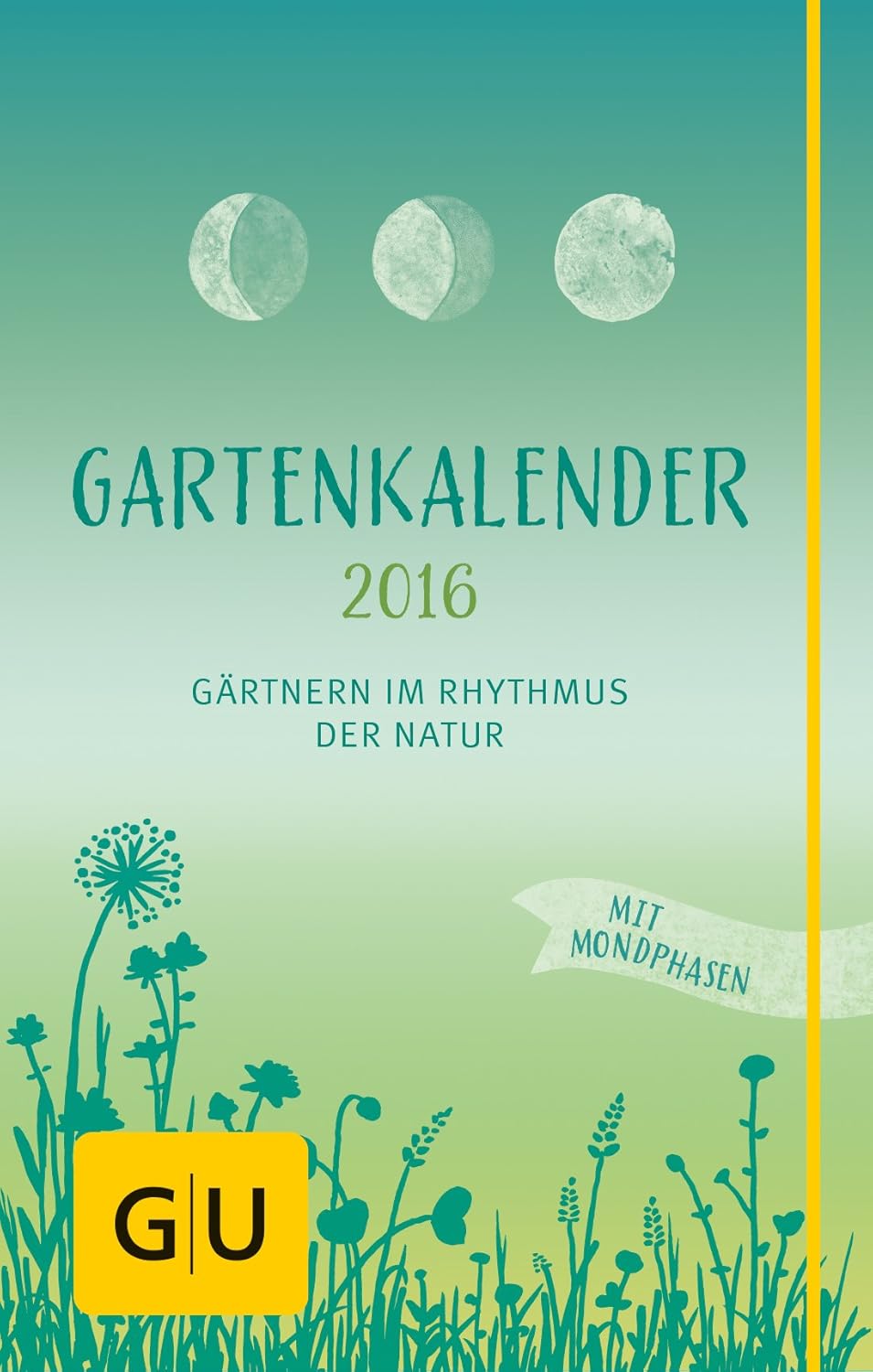 Gartenkalender 2016 Gärtnern im Rhythmus der Natur Barlage, Andreas