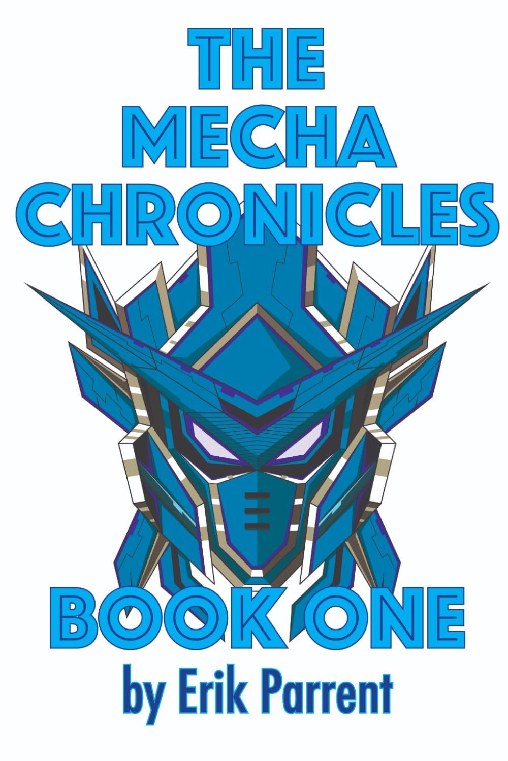The Mecha Chronicles: Book One