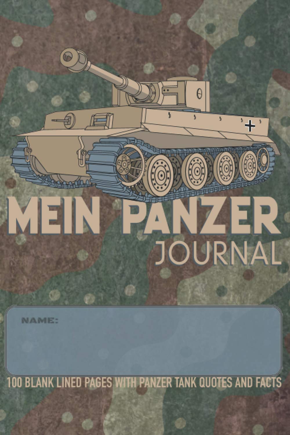 Mein Panzer Journal: A notebook journal with panzer tank quotes and facts