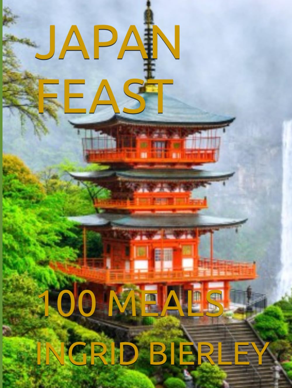 JAPAN FEAST: 100 MEALS
