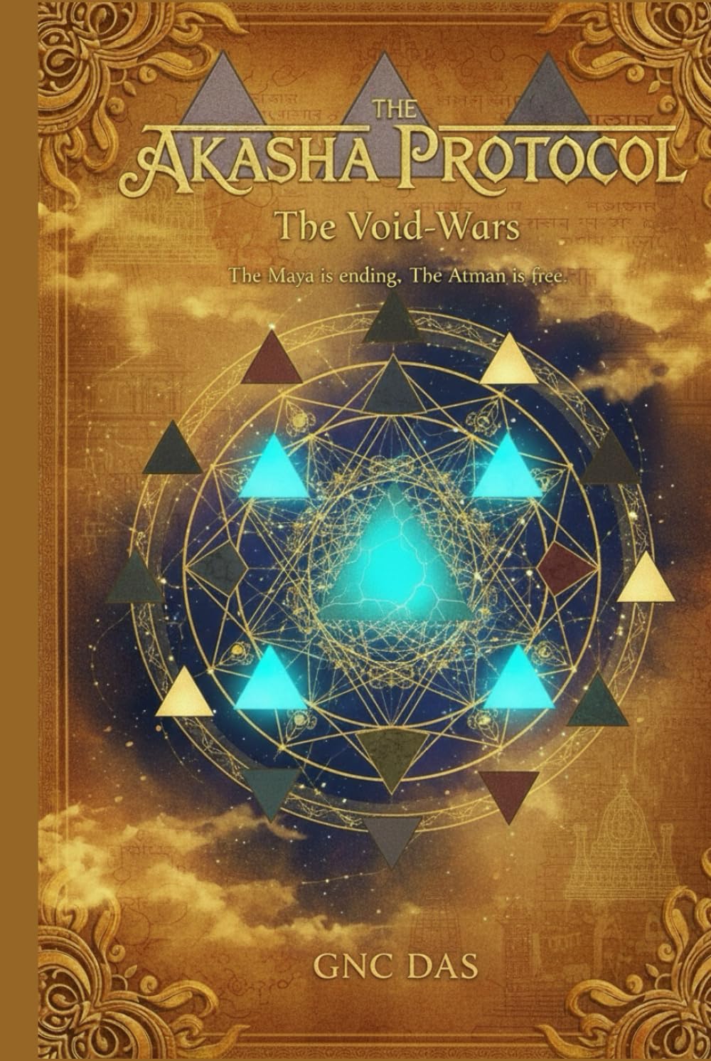 THE VOID-WARS: The Maya is ending. The Atman is free. (The Akasha Protocol)