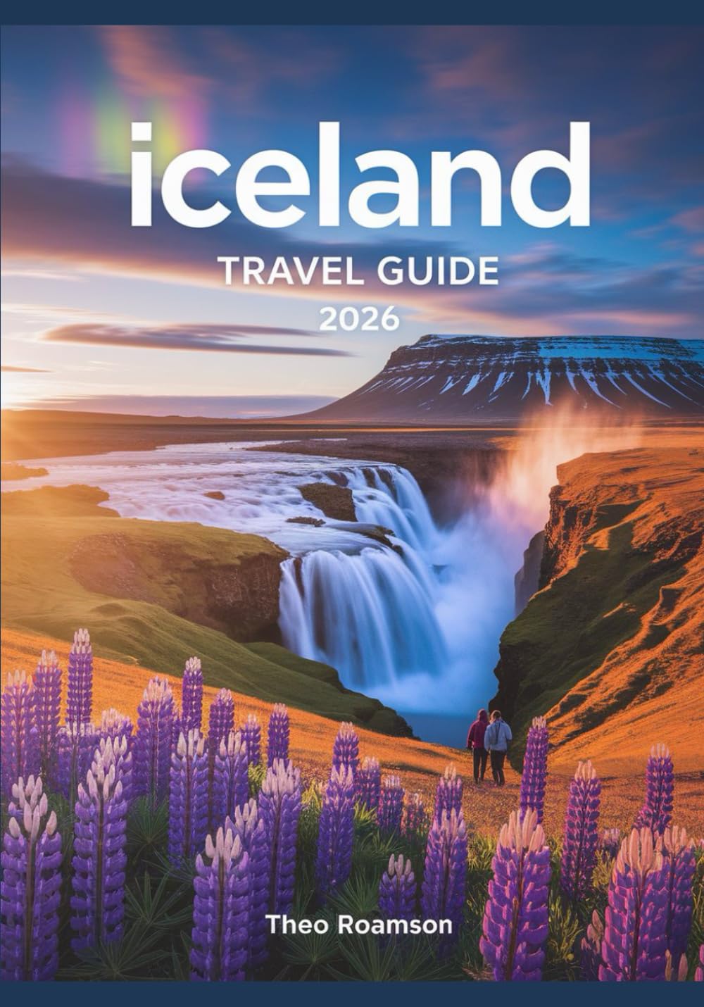 Iceland Travel Guide 2026: Ring Road Routes, Maps, Itineraries & Local Planning Tips