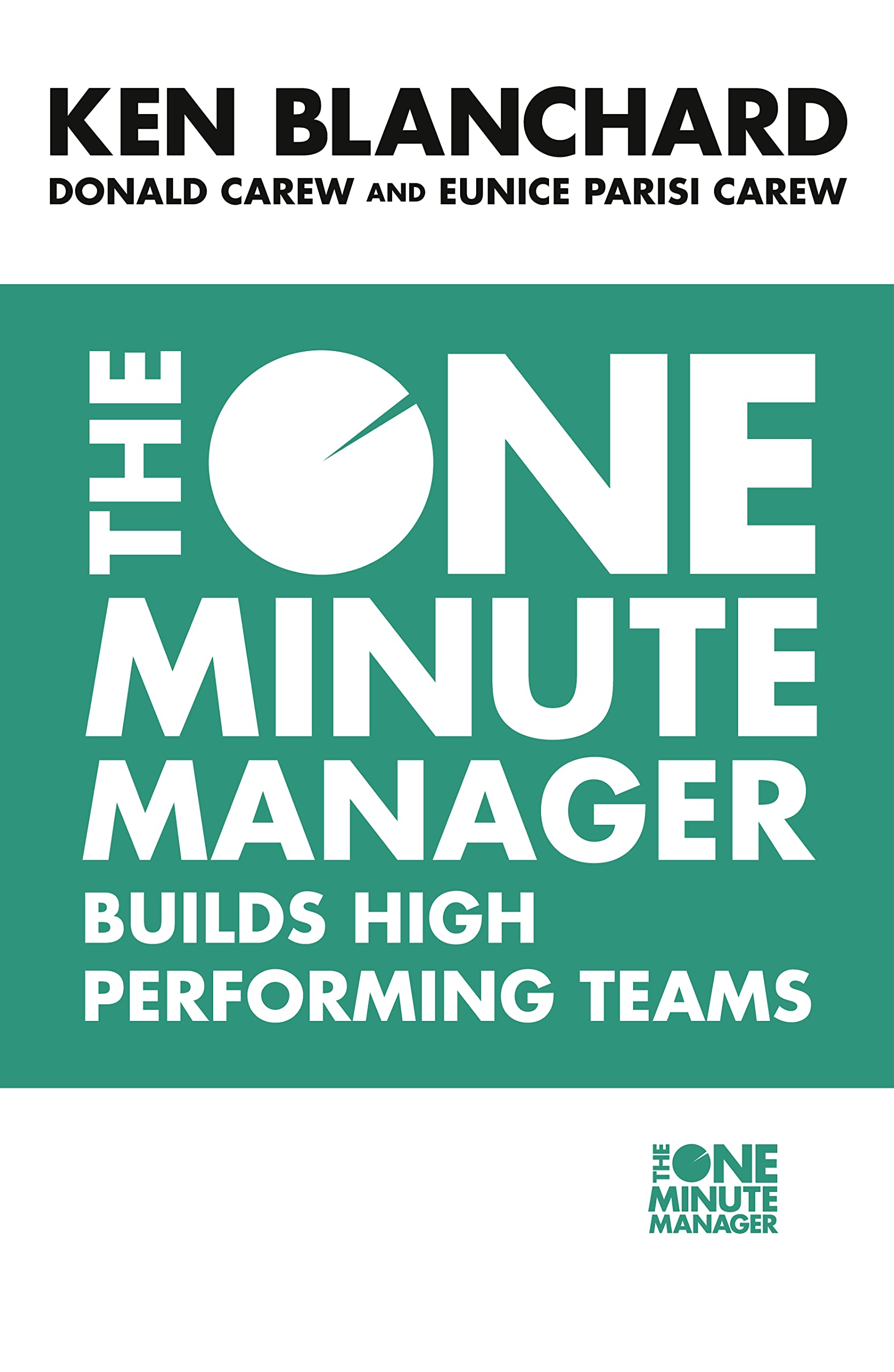 The One Minute Manager Builds High Performing Teams