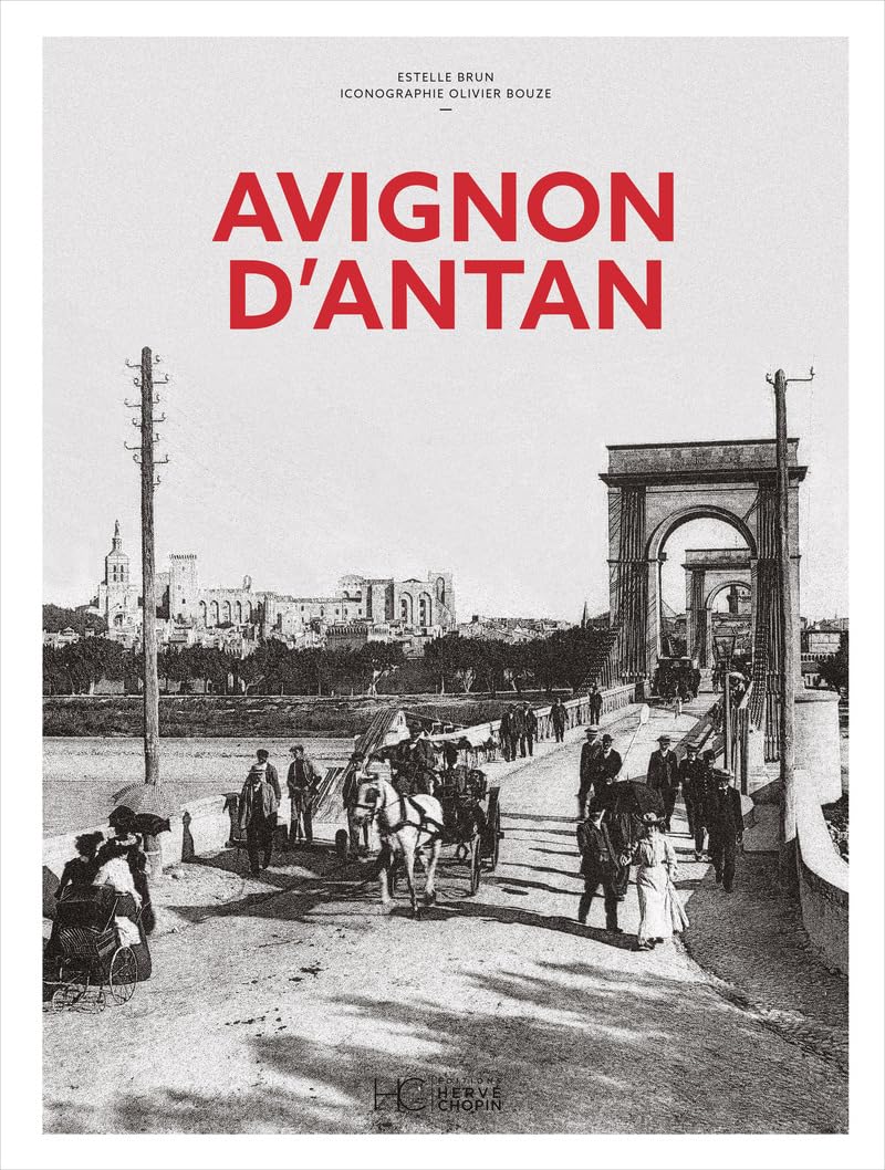 Avignon d'antan retrouvez les souvenirs oubliés de votre enfance