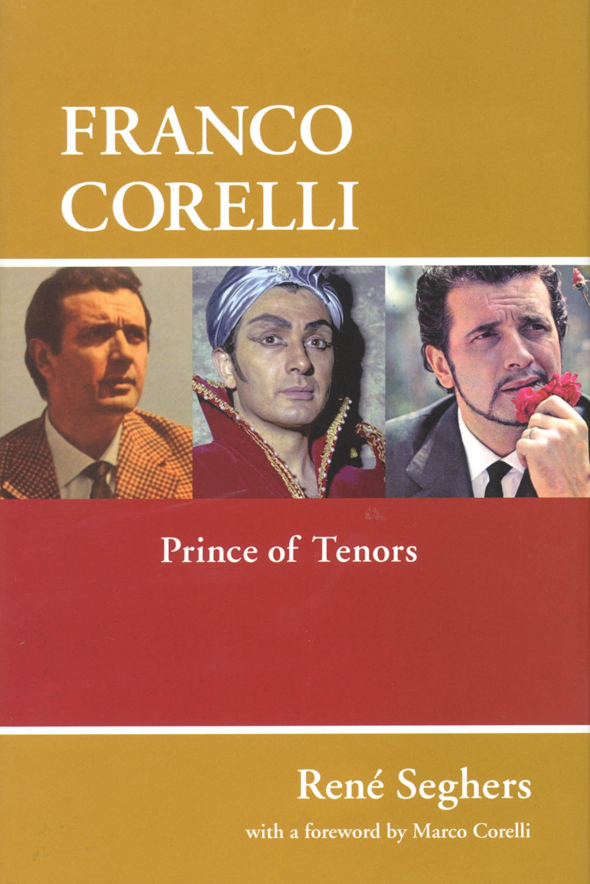 Franco Corelli: Prince of Tenors (Amadeus)
