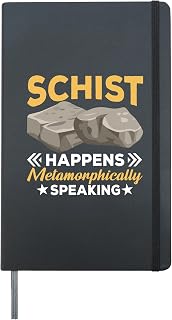 Schist Happens Metamorphically Speaking Geology Geologist Hardcover Journal, Black