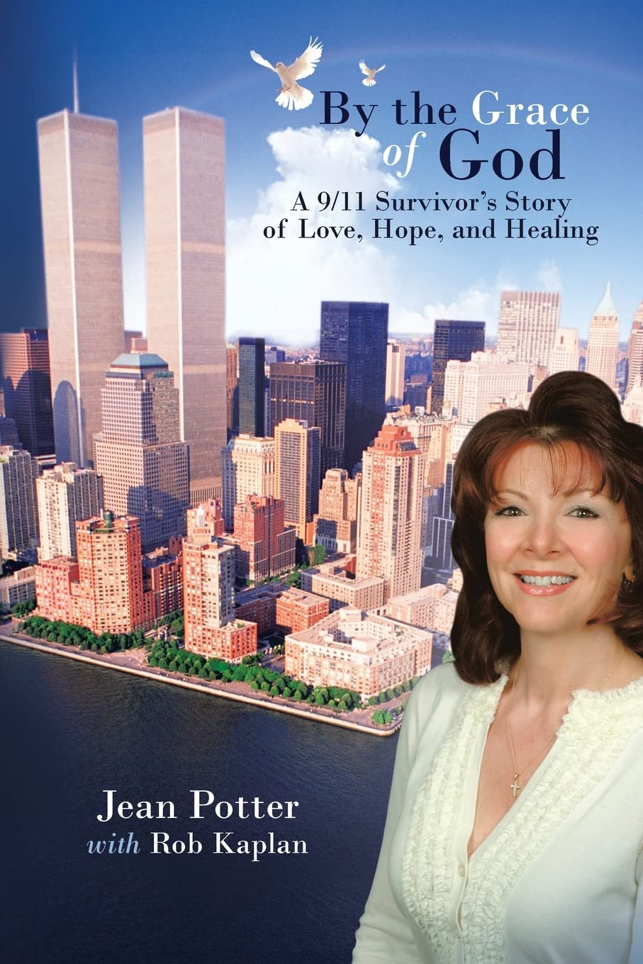 By the Grace of God: “A 9/11 Survivor’s Story of Love, Hope, and Healing”