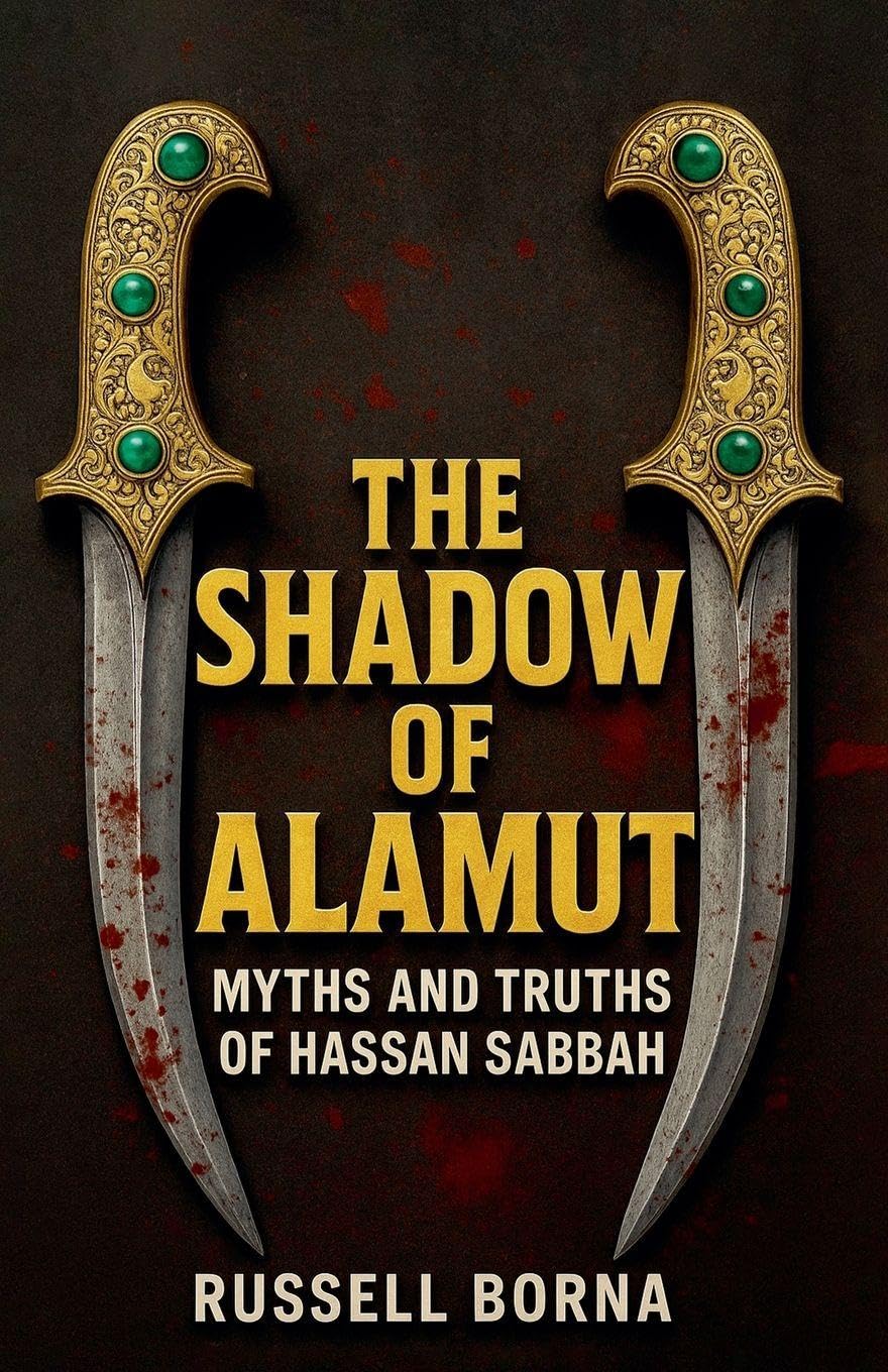 The Shadow of Alamut: Myths and Truths of Hassan Sabbah