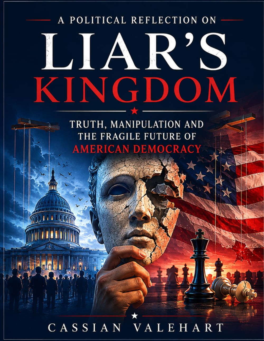 A Political Reflection on Liar’s Kingdom: Truth, Manipulation and the Fragile Future of American Democracy