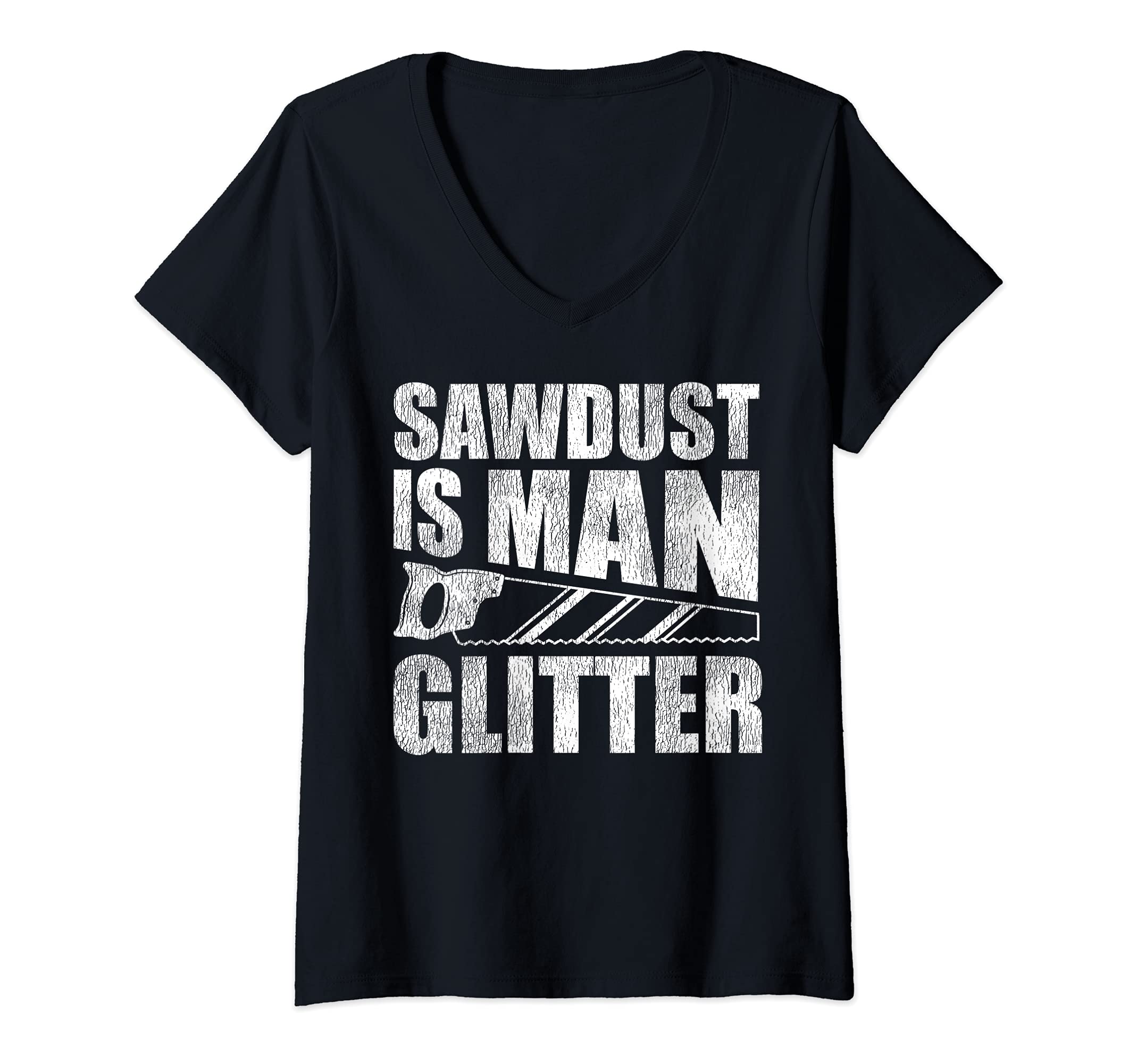 Womens Woodworking Lover Sawdust Is Man Glitter V-Neck T-Shirt, Black