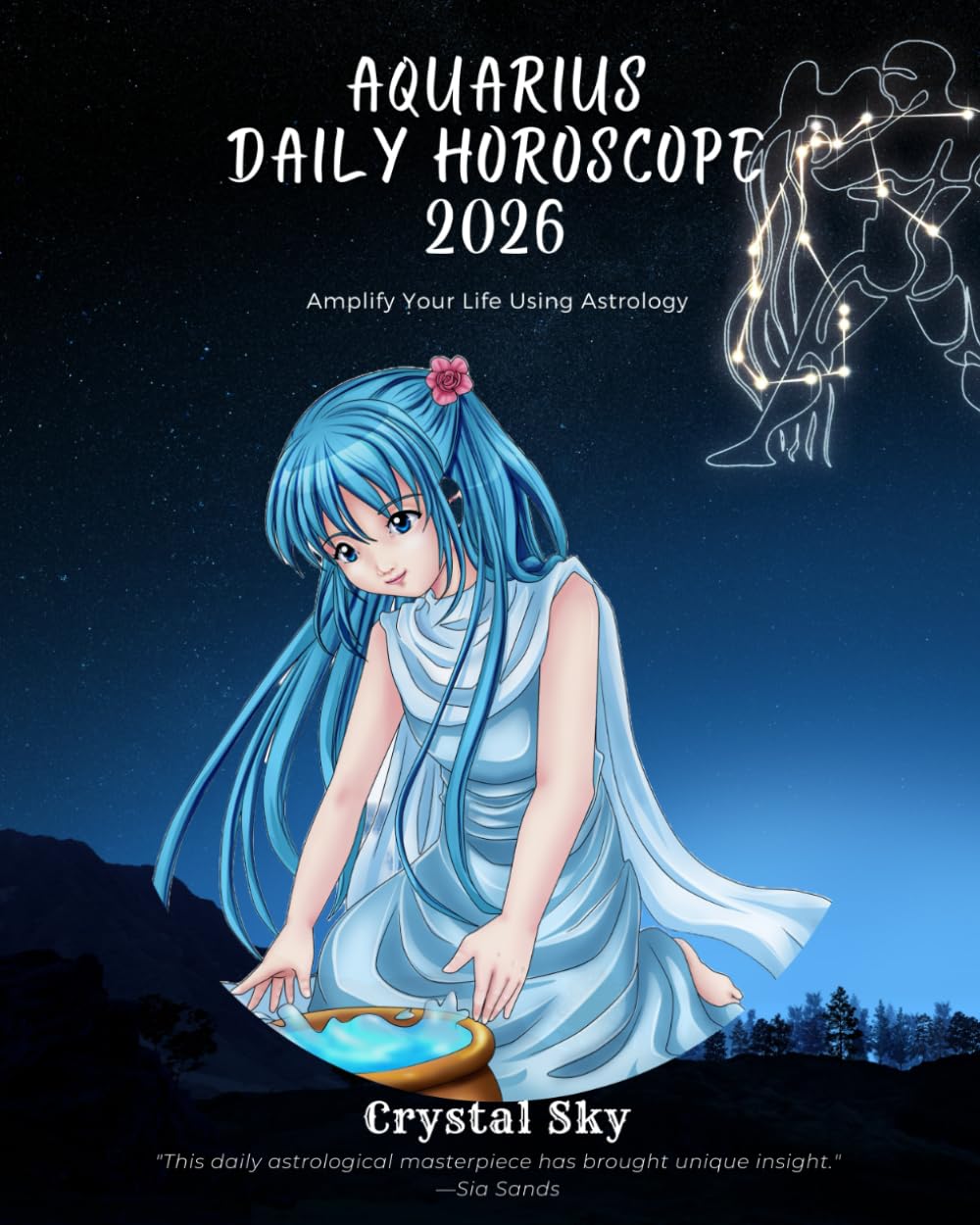 Aquarius Daily Horoscope 2026: Amplify Your Life Using Astrology (Daily Horoscopes 2026)