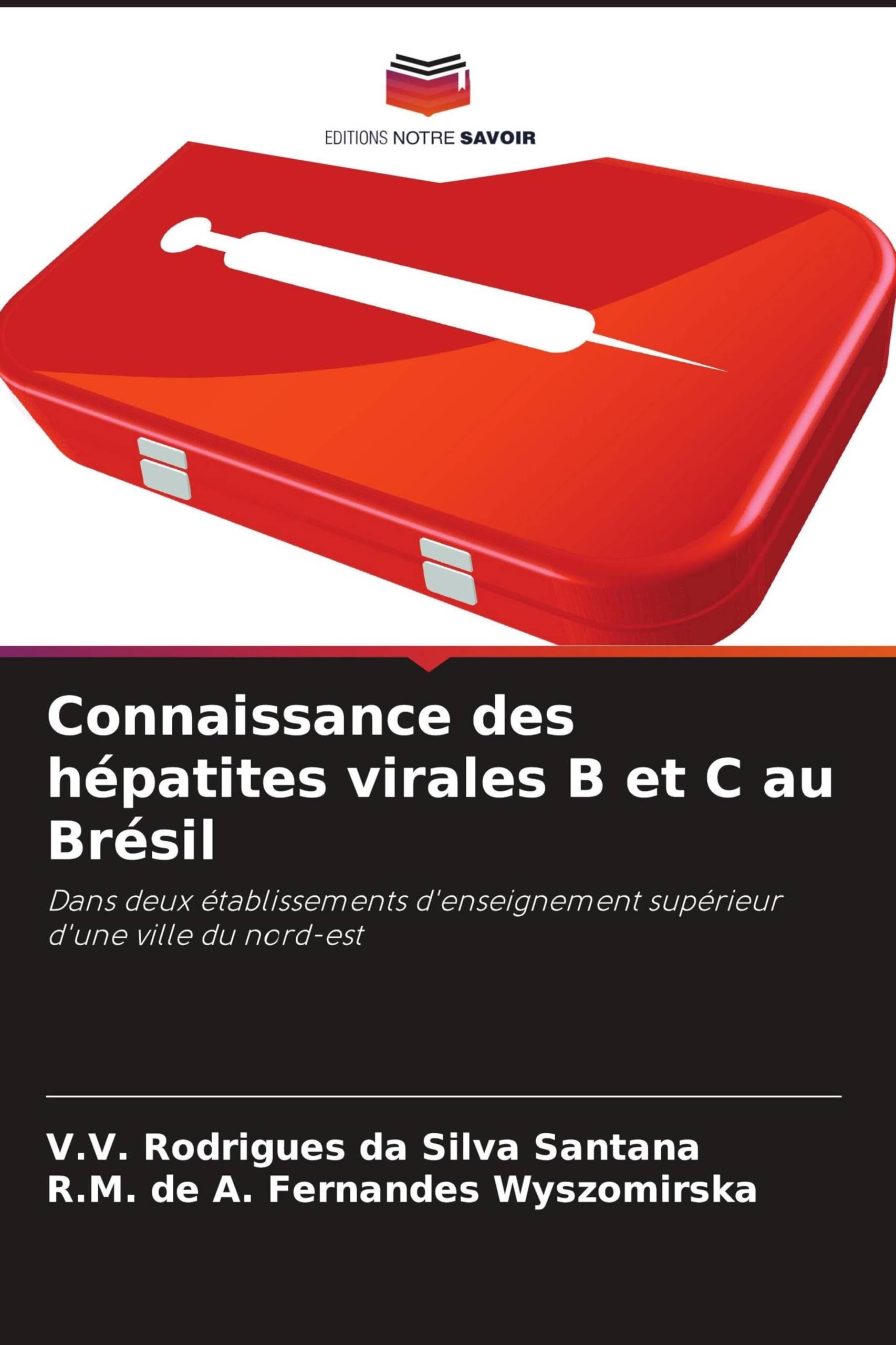 Connaissance des hépatites virales B et C au Brésil: Dans deux établissements d'enseignement supérieur d'une ville du nord-est