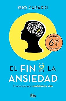 El fin de la ansiedad (edic...