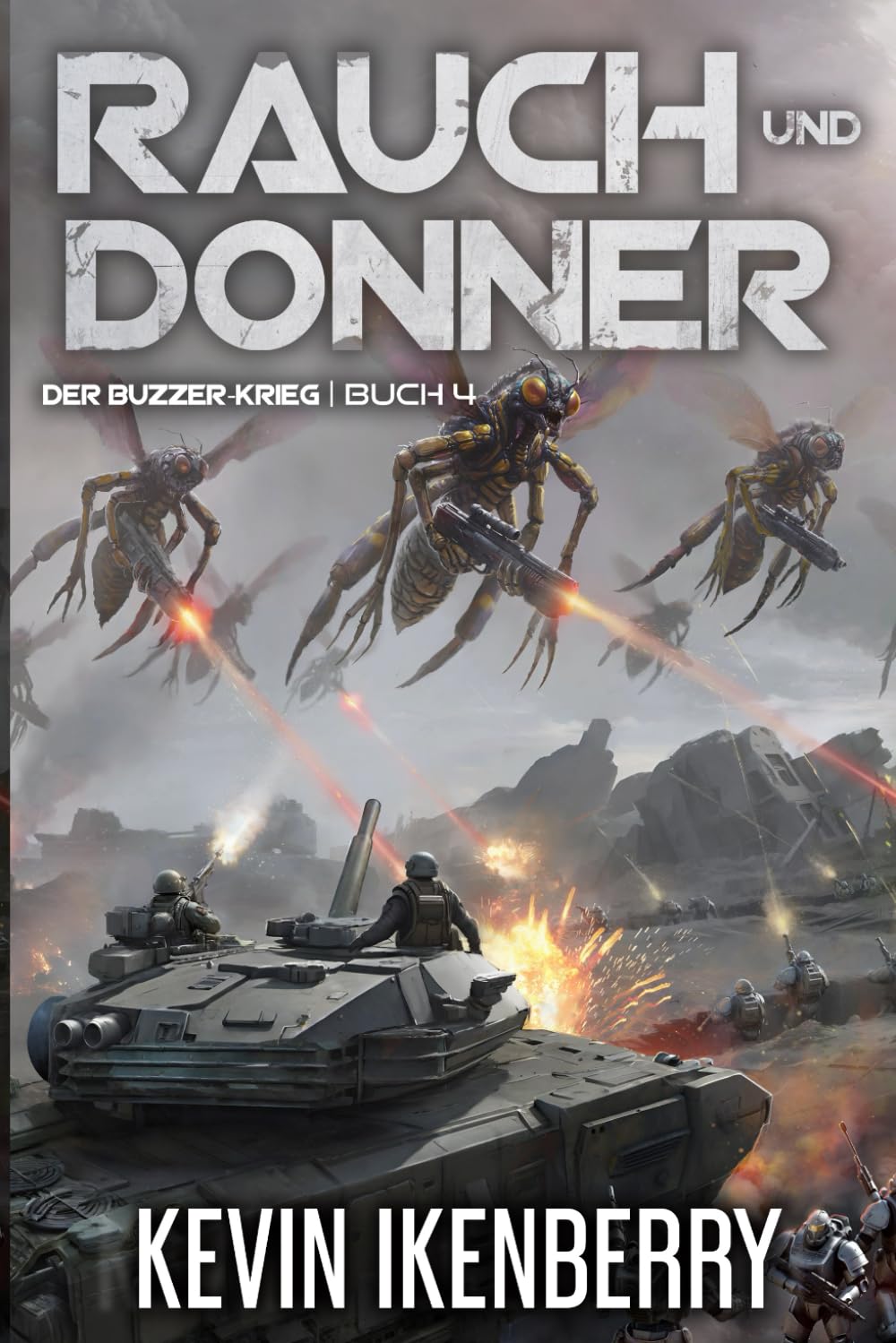 Rauch und Donner: Eine militärische Science-Fiction-Serie: 4 (Der Buzzer-Krieg)