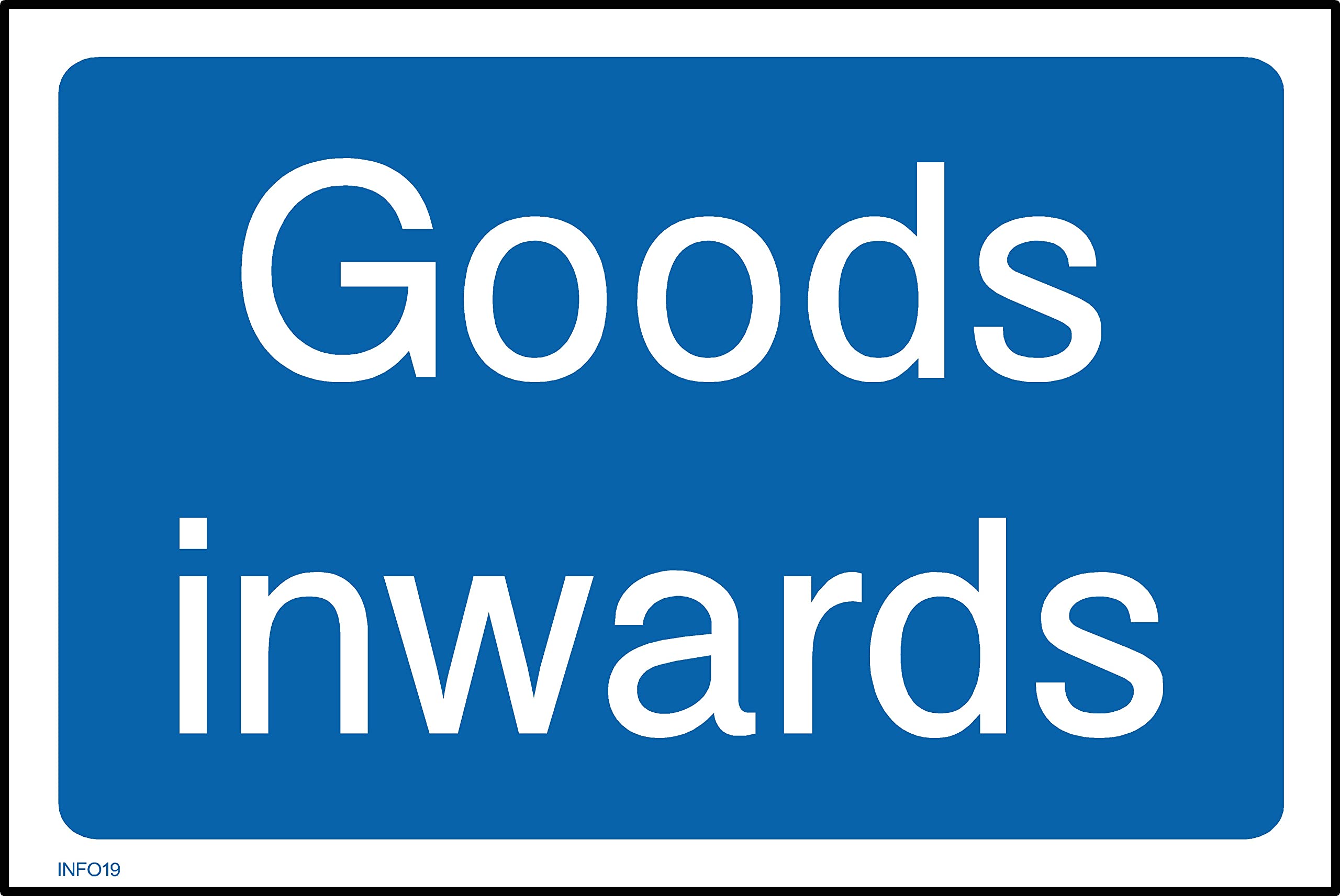 Goods Inwards Sign- 400mm x 300mm - Self Adhesive Sticker (INFO19)