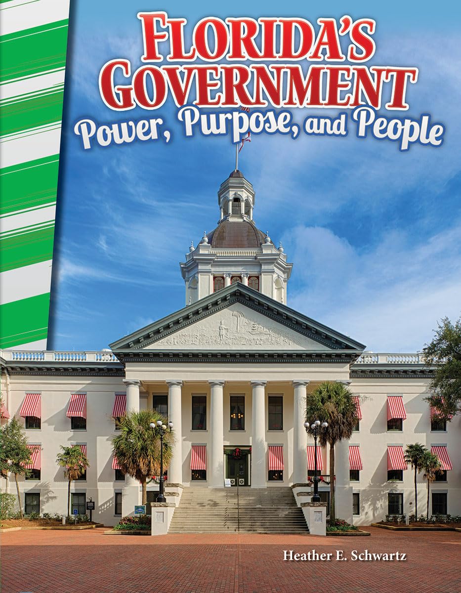 Florida's Government: Power, Purpose, and People (Social Studies Readers)