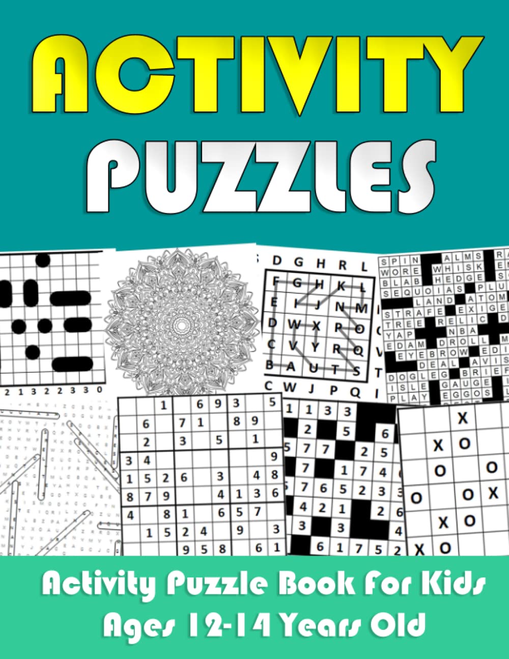 Activity Puzzle Book For Kids Ages 12-14 Years Old: Brain Games For Kids Includes Sudoku, Mazes, Word Search, Word Scramble, Calcudoku, Futoshiki and More! [ Logic Puzzles For Clever Kids ]