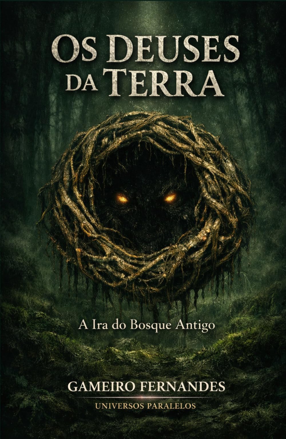 Os Deuses da Terra: A Ira do Bosque Antigo (A LINHAGEM DA TERRA)