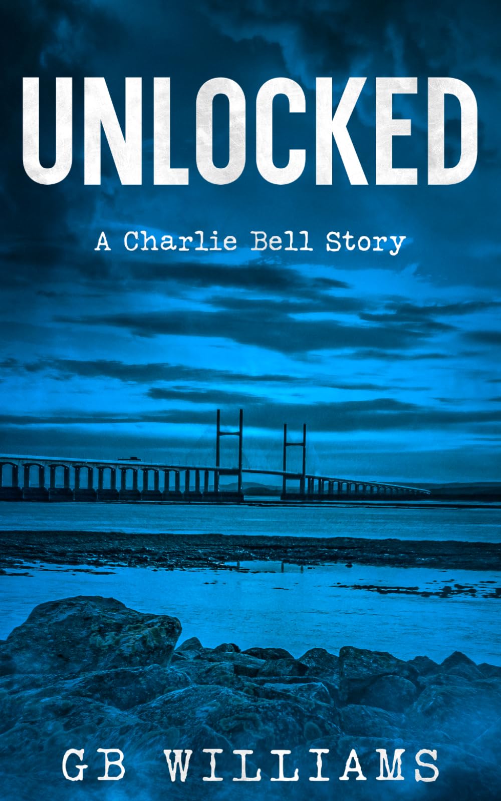 Unlocked: A Charlie Bell Novella (The Locked Trilogy)