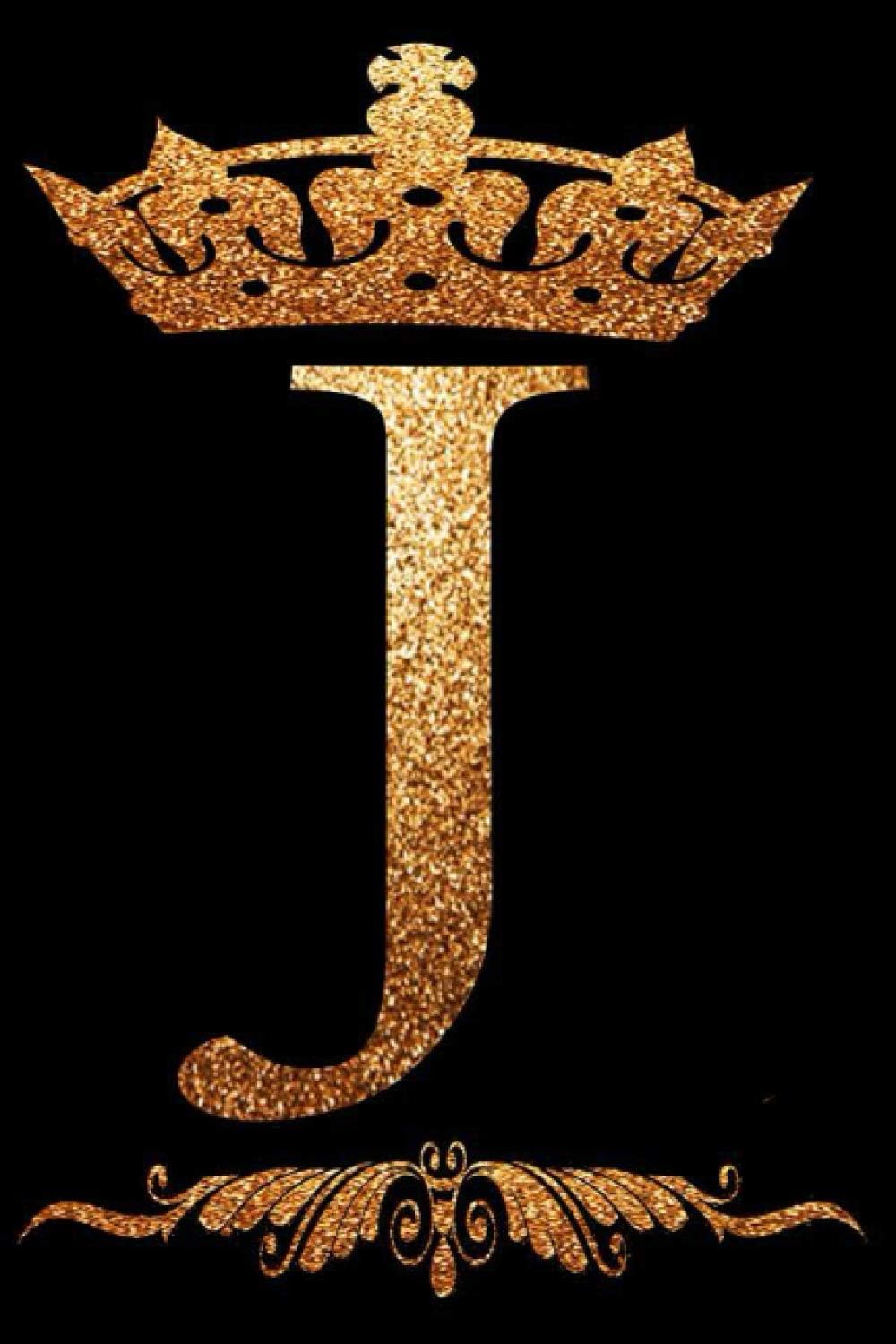 Golden Crown Initial J alphabet Monogram Letter J Notebook: gold luxury style Letter J journal Lined Diary for Writing & Note Taking for Girls and ... print " Letter J " Custom 6x9" 120 Pages Paperback – 18 Oct. 2020