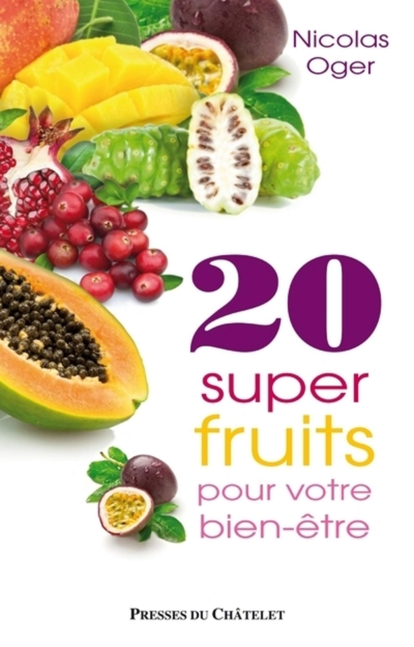 20 super-fruits pour votre bien-être (Santé, bien-être) (French Edition)