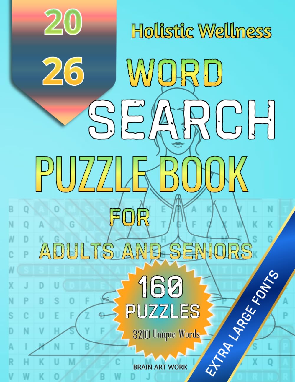 Holistic Wellness Word Search for Adults and Seniors: 160 Puzzles | 40 Topics | Unwind, De-Stress, and Restore Your Calm