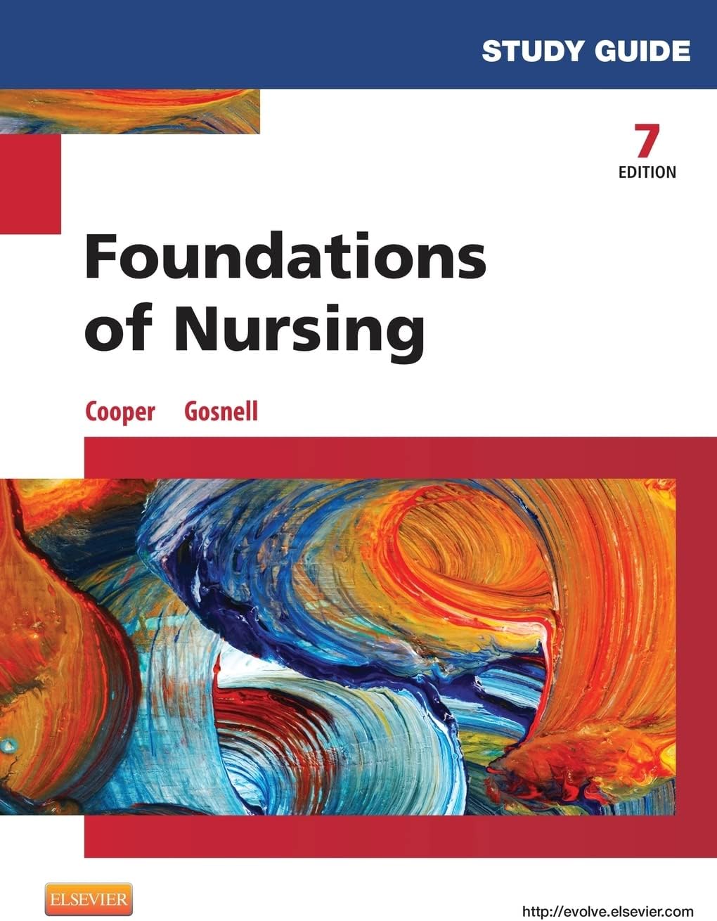 Study Guide for Foundations of Nursing, 7e