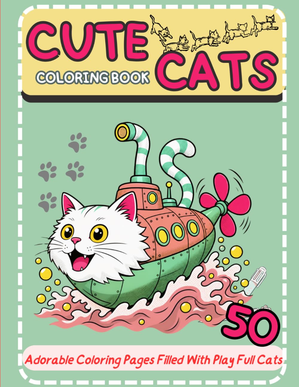 Cute Cats: Fun Coloring Book: 50 Adorable Coloring Pages Filled with Playful Cats, Fun Adventures, Happy Moments, and Cute Activities