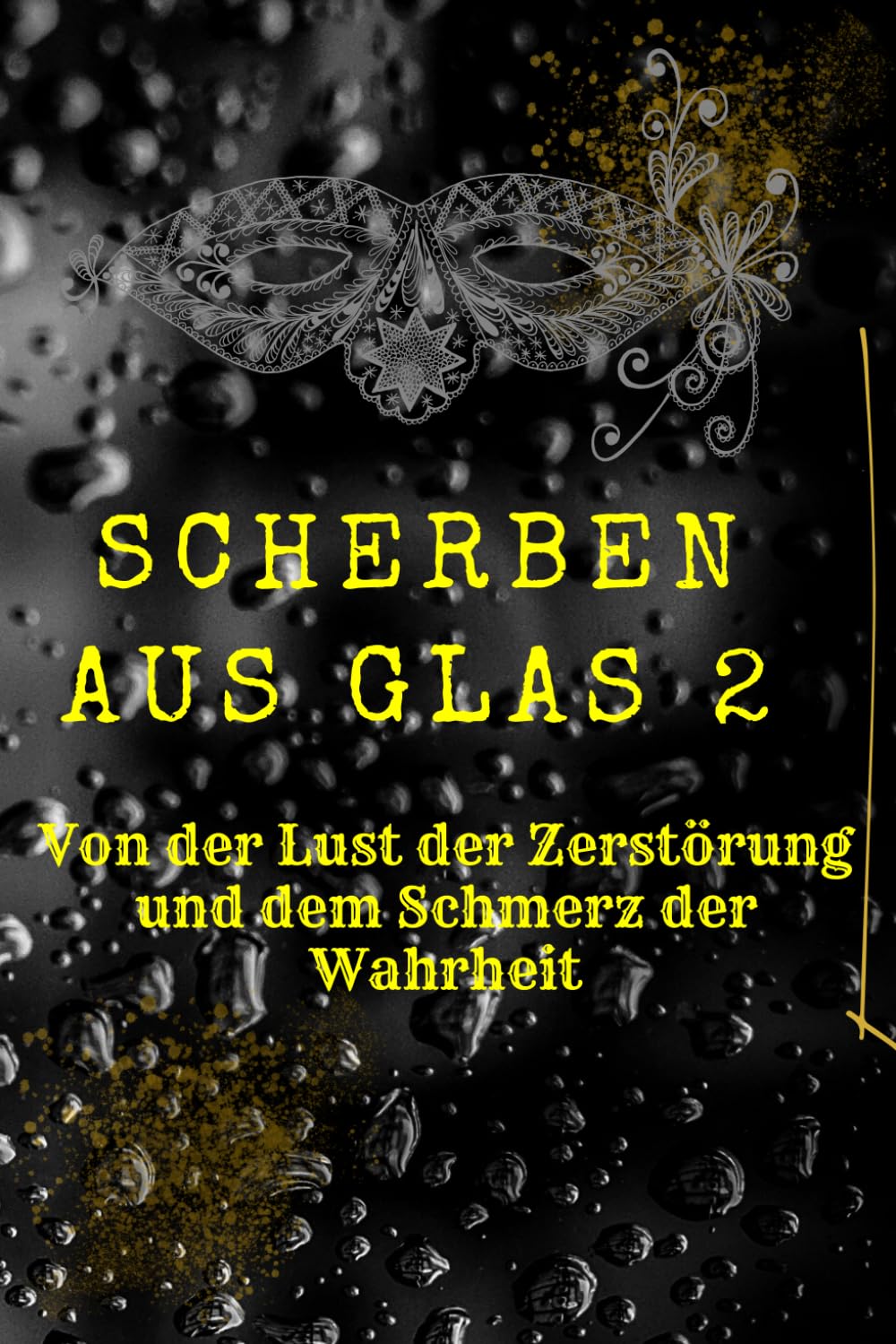 Scherben aus Glas 2: Ein Erotikthriller der Extraklasse. Obsession und Erotik pur