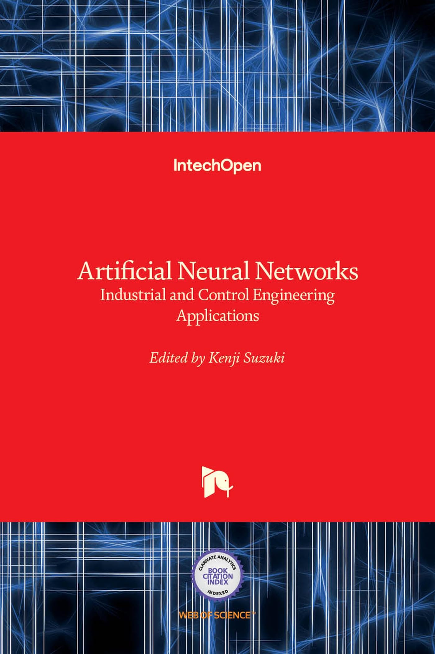 Buy Artificial Neural Networks: Industrial and Control Engineering Applications — BookShops.in