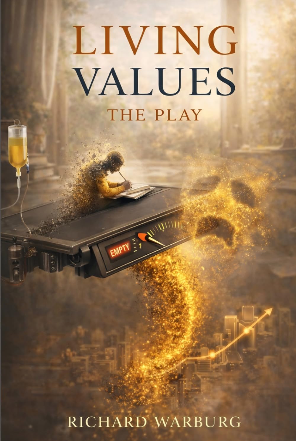 Living Values: The Play - A Verse Drama in Five Acts